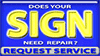 Does Your Sign Need Repair?